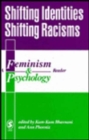 Shifting Identities Shifting Racisms : A Feminism & Psychology Reader - Book