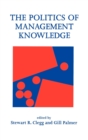The Politics of Management Knowledge - Book