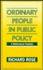 Ordinary People in Public Policy : A Behavioural Analysis - Book