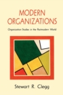 Modern Organizations : Organization Studies in the Postmodern World - Book