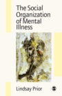 The Social Organization of Mental Illness - Book