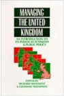 Managing the United Kingdom : An Introduction to its Political Economy and Public Policy - Book