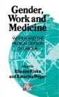 Gender, Work and Medicine : Women and the Medical Division of Labour - Book