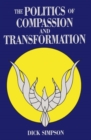 The Politics of Compassion and Transformation - Book