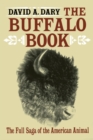 The Buffalo Book : The Full Saga of the American Animal - Book