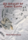 An Amulet of Greek Earth : Generations of Immigrant Folk Culture - Book