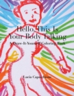 Hello, This Is Your Body Talking : A Draw-It-Yourself Coloring Book - Book