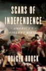 Scars of Independence - eBook