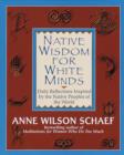 Native Wisdom for White Minds - eBook