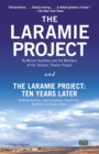 The Laramie Project and The Laramie Project: Ten Years Later - Book