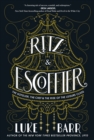 Ritz and Escoffier : The Hotelier, The Chef, and the Rise of the Leisure Class - Book