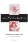 From Ah Q to Lei Feng : Freud and Revolutionary Spirit in 20th Century China - Book