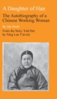 A Daughter of Han : The Autobiography of a Chinese Working Woman - Book