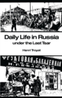 Daily Life in Russia under the Last Tsar - Book