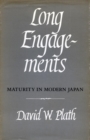 Long Engagements : Maturity in Modern Japan - Book