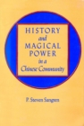 History and Magical Power in a Chinese Community - Book