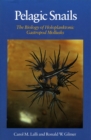 Pelagic Snails : The Biology of Holoplanktonic Gastropod Mollusks - Book