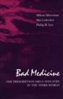 Bad Medicine : The Prescription Drug Industry in the Third World - Book