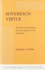 Sovereign Virtue : Aristotle on the Relation Between Happiness and Prosperity - Book