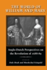The World of William and Mary : Anglo-Dutch Perspectives on the Revolution of 1688-89 - Book