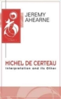 Michel de Certeau : Interpretation and Its Other - Book