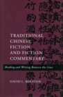 Traditional Chinese Fiction and Fiction Commentary : Reading and Writing Between the Lines - Book