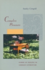 Complex Pleasure : Forms of Feeling in German Literature - Book