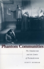 Phantom Communities : The Simulacrum and the Limits of Postmodernism - Book