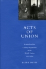 Acts of Union : Scotland and the Literary Negotiation of the British Nation, 1707-1830 - Book
