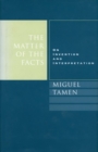 The Matter of the Facts : On Invention and Interpretation - Book