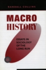 Macrohistory : Essays in Sociology of the Long Run - Book