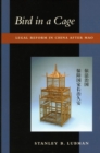 Bird in a Cage : Legal Reform in China after Mao - Book