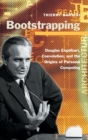 Bootstrapping : Douglas Engelbart, Coevolution, and the Origins of Personal Computing - Book
