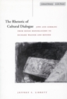 The Rhetoric of Cultural Dialogue : Jews and Germans from Moses Mendelssohn to Richard Wagner and Beyond - Book