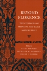 Beyond Florence : The Contours of Medieval and Early Modern Italy - Book