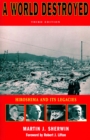 A World Destroyed : Hiroshima and Its Legacies, Third Edition - Book