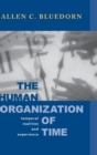 The Human Organization of Time : Temporal Realities and Experience - Book