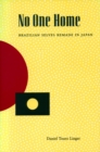 No One Home : Brazilian Selves Remade in Japan - Book