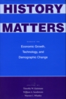 History Matters : Essays on Economic Growth, Technology, and Demographic Change - Book