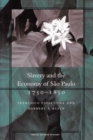 Slavery and the Economy of Sao Paulo, 1750-1850 - Book
