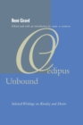 Oedipus Unbound : Selected Writings on Rivalry and Desire - Book
