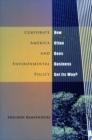 Corporate America and Environmental Policy : How Often Does Business Get Its Way? - Book