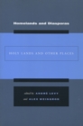 Homelands and Diasporas : Holy Lands and Other Places - Book