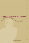 The Chosen Body : The Politics of the Body in Israeli Society - Book