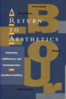 A Return to Aesthetics : Autonomy, Indifference, and Postmodernism - Book