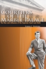 Courtiers of the Marble Palace : The Rise and Influence of the Supreme Court Law Clerk - Book