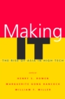 Making IT : The Rise of Asia in High Tech - Book
