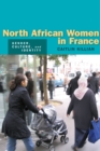 North African Women in France : Gender, Culture, and Identity - Book