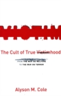 The Cult of True Victimhood : From the War on Welfare to the War on Terror - Book