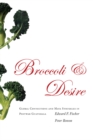 Broccoli and Desire : Global Connections and Maya Struggles in Postwar Guatemala - Book